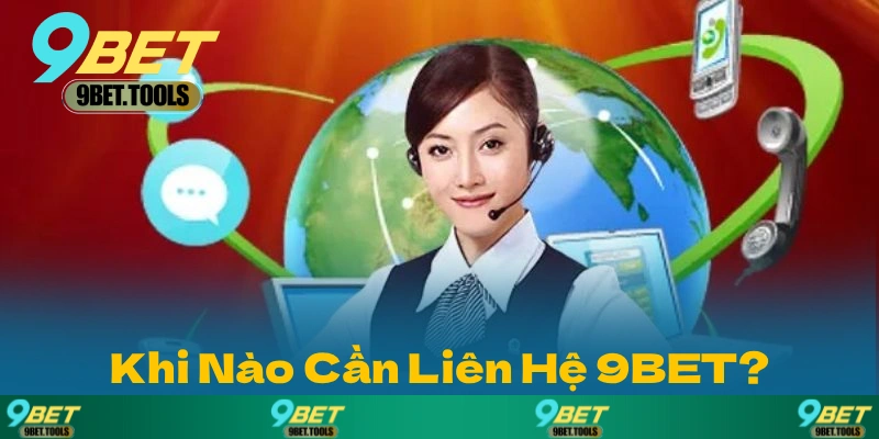 Các Phương Thức Liên Hệ 9BET Nhanh Gọn Cho Tân Thủ - WINCASCADE.WORK