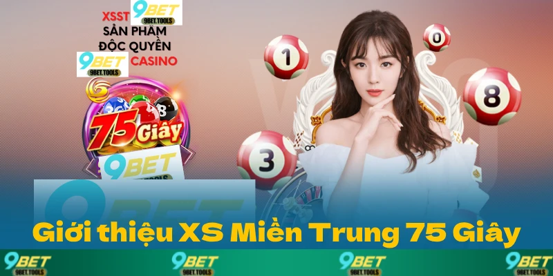 Xổ Số Miền Trung 75 Giây: Hướng Dẫn Chi Tiết Cách Chơi - WINCASCADE.WORK