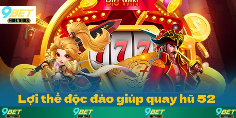 Nổ Hũ 52 Tại 9BET: Con Game Đỉnh Cao và Uy Tín Số 1 - WINCASCADE.WORK
